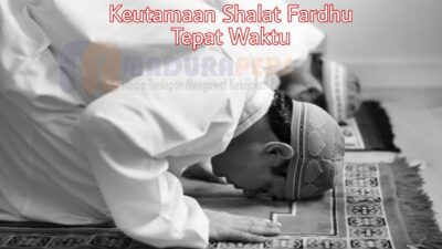 Keutamaan Shalat Fardhu Tepat Waktu