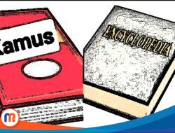 Perbedaan Kamus dan Ensiklopedia: Mengetahui Mana yang Mana