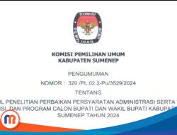 KPU Umumkan Penelitian Administrasi Calon Bupati dan Wakil Bupati Sumenep 