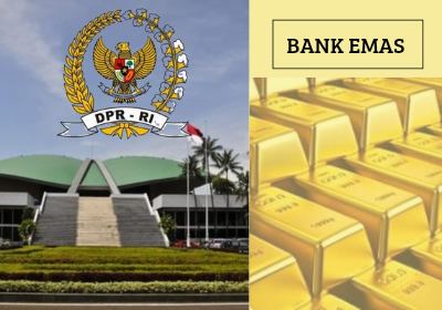 Gedung kantor DPR-RI dan ilustrasi Bank Emas