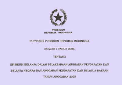 INPRES Nomor 1 Tahun 2025 tentang Efisiensi Belanja dalam Pelaksanaan Anggaran Pendapatan dan Belanja Negara (APBN) dan Anggaran Pendapatan dan Belanja Daerah (APBD) Tahun Anggaran 2025