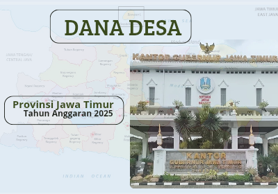 Provinsi Jawa Timur yang mendapatkan kucuran Dana Desa dari Pemerintah Pusat yang bersumber dari Anggaran Pendapatan dan Belanja Negara (APBN) Tahun Anggaran 2025 sebesar 8,27 triliun