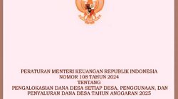 Peraturan Menteri Keuangan Republik Indonesia Nomor 108 Tahun 2024 tentang Pengalokasian Dana Desa setiap Desa, Penggunaan, dan Penyaluran Dana Desa Tahun Anggaran 2025