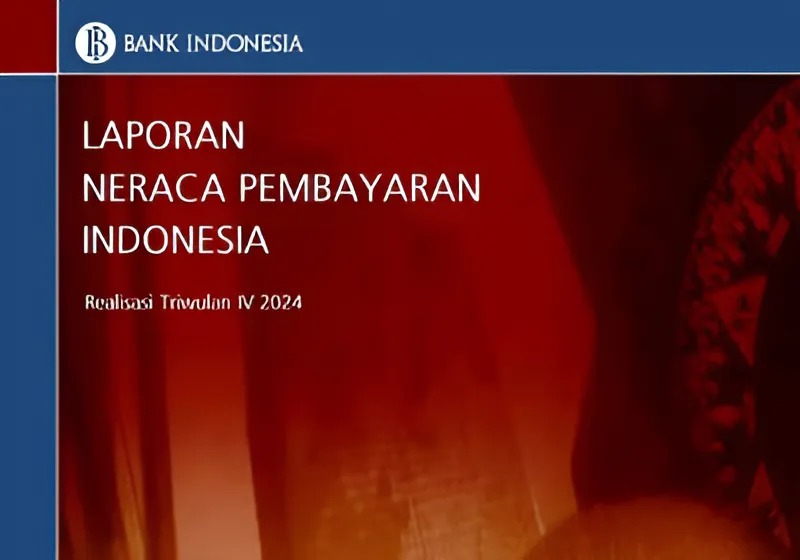 Laporan Neraca Pembayaran Indonesia (NPI) pada triwulan ke-4 tahun 2024 mengalami surplus, sehingga ketahanan sektor eksternal terjaga