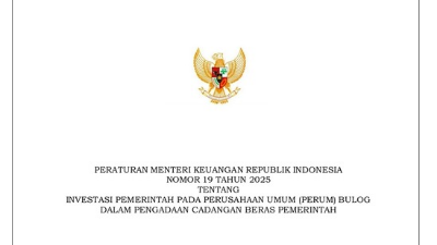 PMK Nomor 19 Tahun 2025 tentang Investasi Pemerintah pada Perusahaan Umum (Perum) Bulog dalam Pengadaan Cadangan Beras Pemerintah (CBP)