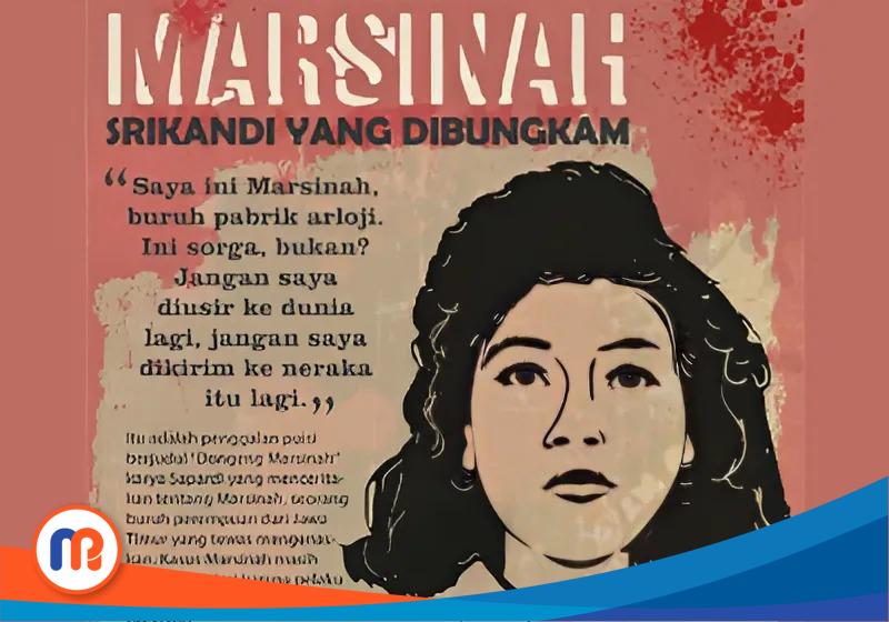 Marsinah, buruh di Jawa Timur, simbol perjuangan buruh perempuan di Indonesia, yang diusulkan menjadi Pahlawan Nasional