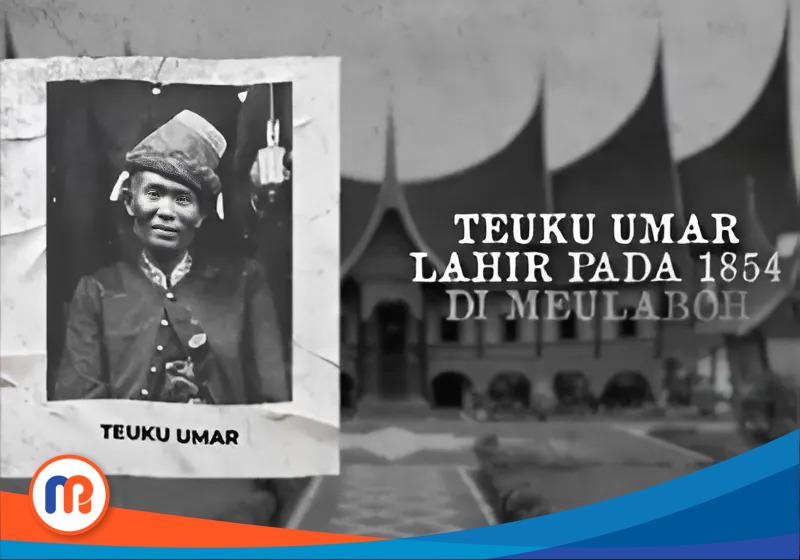 Teuku Umar, tak hanya dikenal sebagai pejuang, tetapi juga sebagai simbol perlawanan terhadap penjajahan