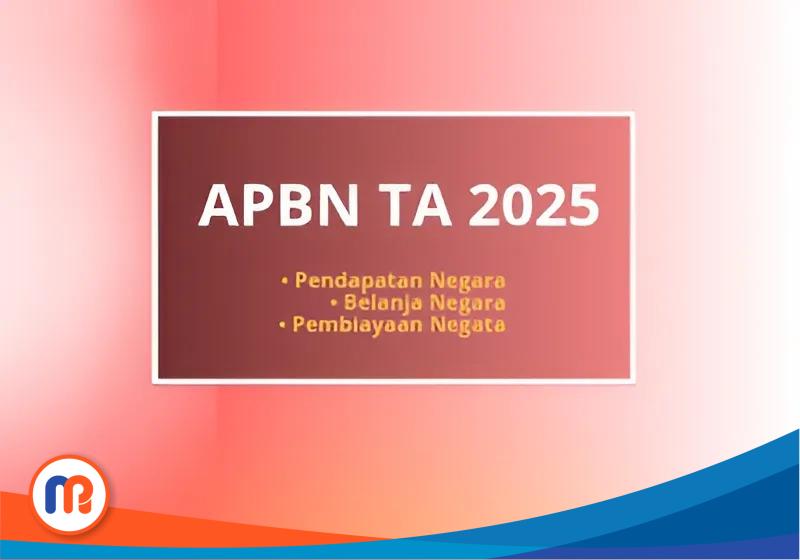 Ilustrasi APBN TA 2025, yang menurut Menkeu, Sri Mulyani Indrawati, sebagai instrumen shock absorber perekonomian masyarakat