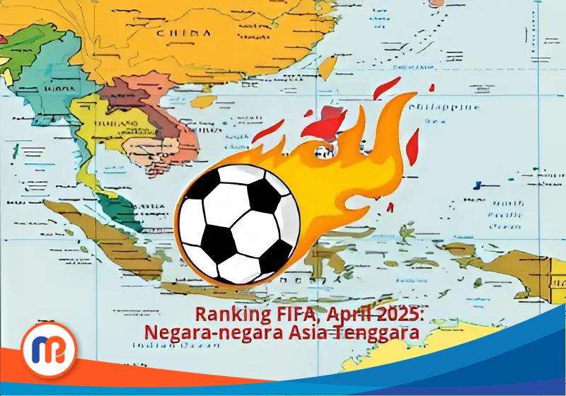 Ilustrasi ranking atau peringkat FIFA sepakbola negara-negara Asia Tenggara per 03 April 2025