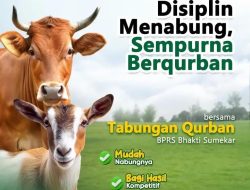 Tabungan Qurban BPRS Bhakti Sumekar, Solusi Ringan Sambut Iduladha